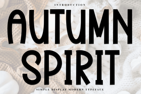 Autumn Spirit Font: Elevating Seasonal Campaign Visuals