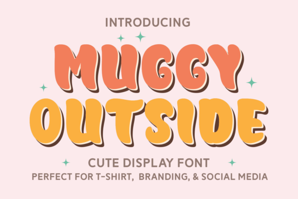 Muggy Outside Font: A Casual Display Typeface for Branding