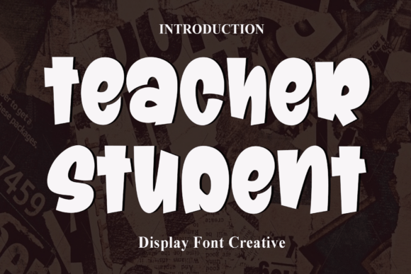 Teacher Student Font: A Display Typeface for Campaigns